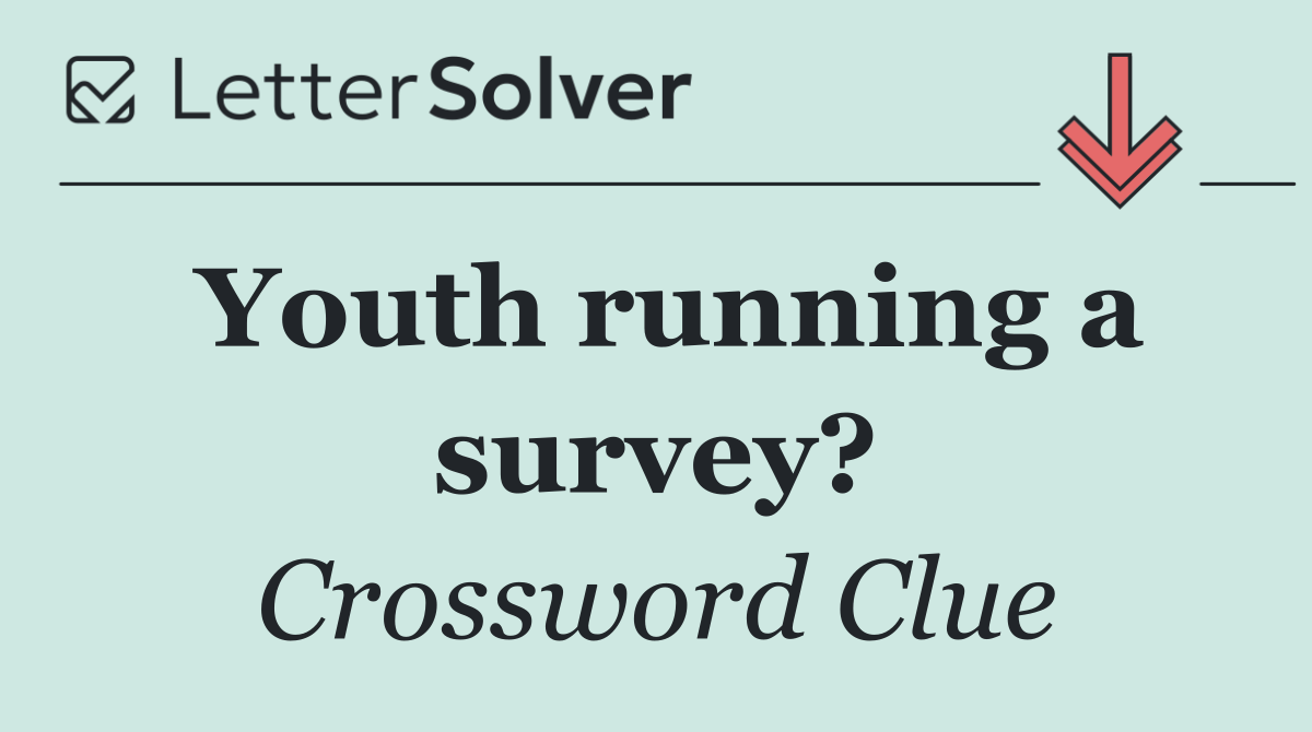 Youth running a survey?