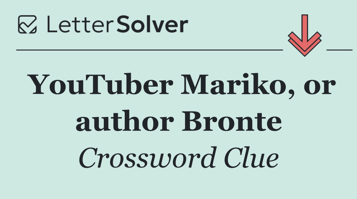 YouTuber Mariko, or author Bronte