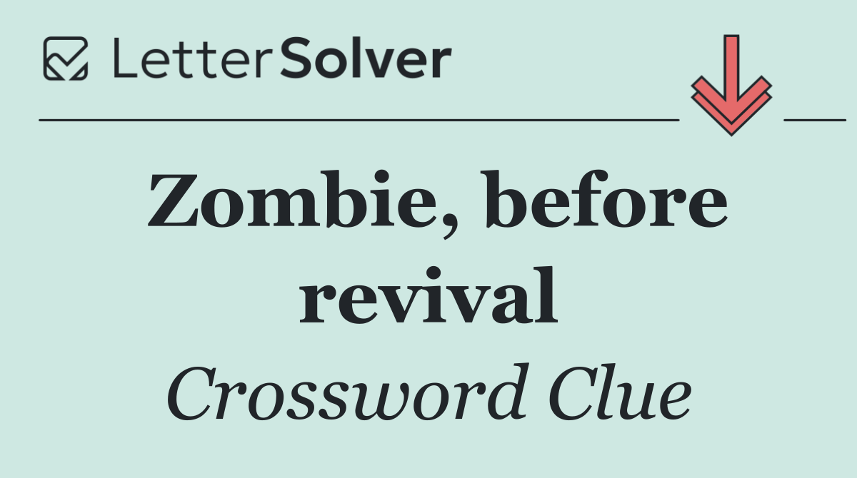 Zombie, before revival