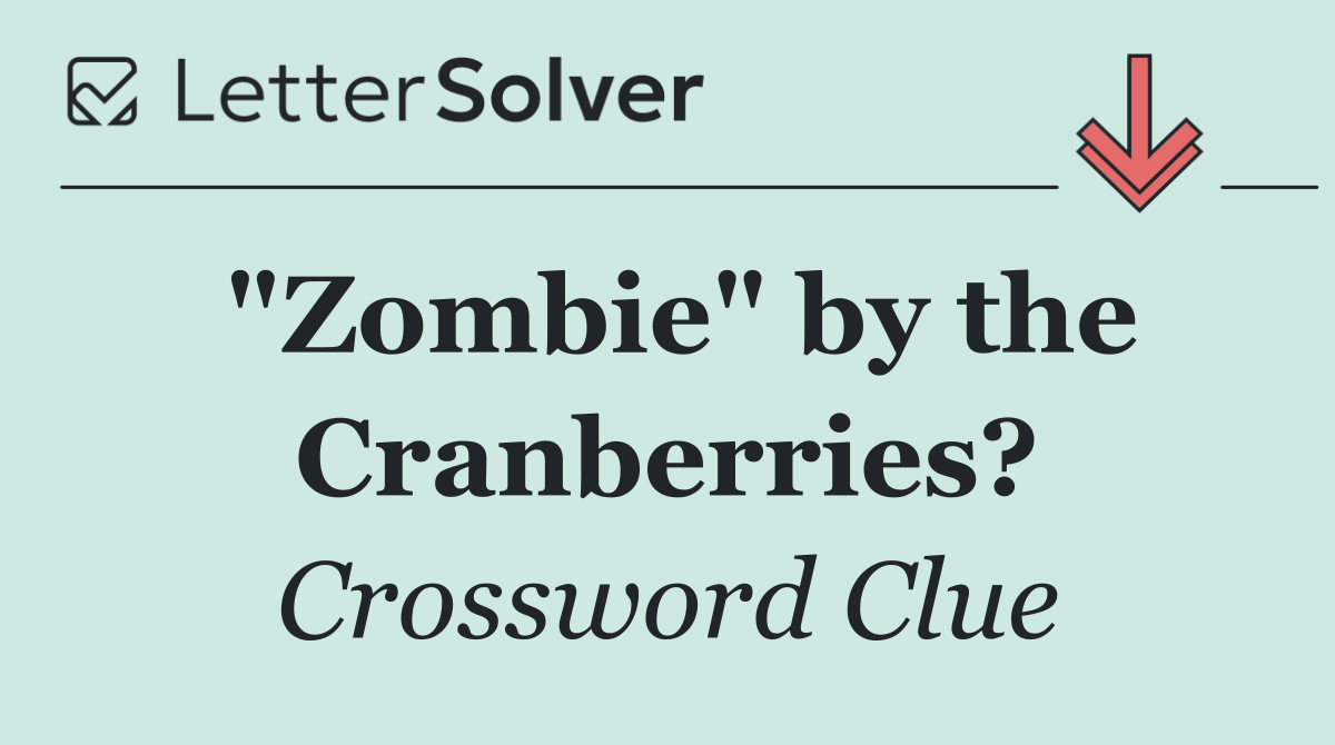 "Zombie" by the Cranberries?