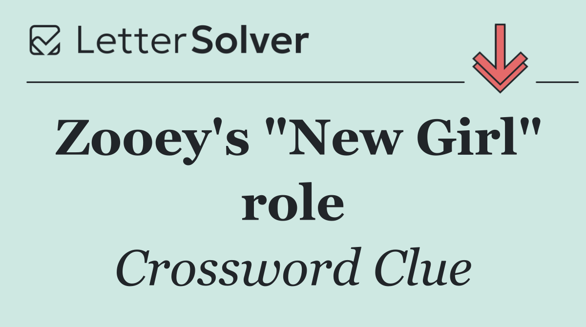 Zooey's "New Girl" role