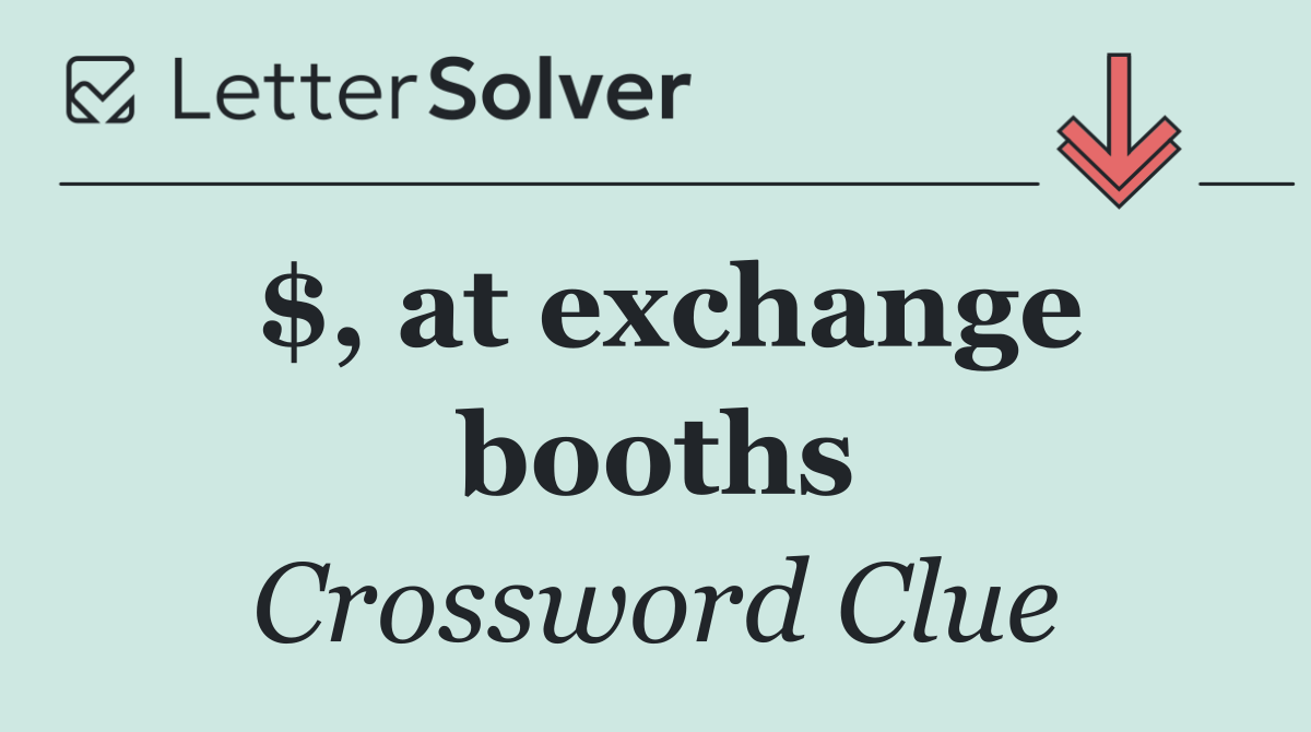 $, at exchange booths