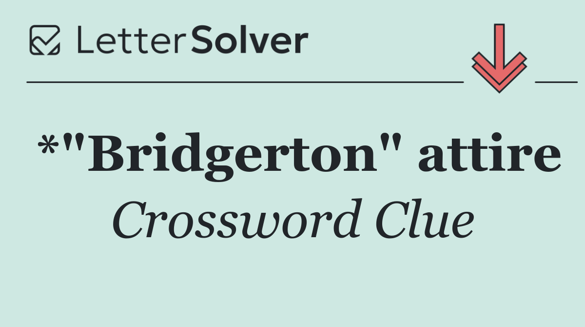 *"Bridgerton" attire