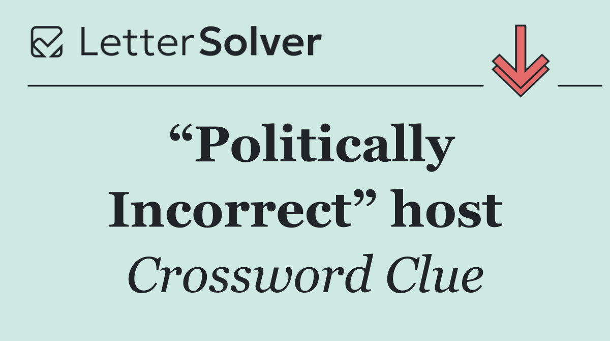 “Politically Incorrect” host