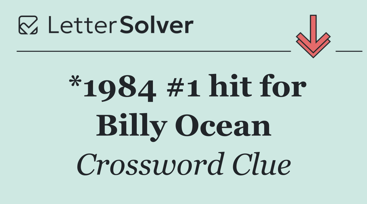 *1984 #1 hit for Billy Ocean