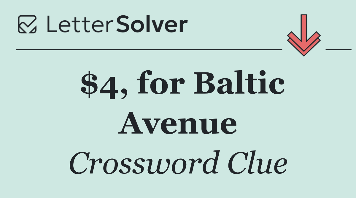 $4, for Baltic Avenue