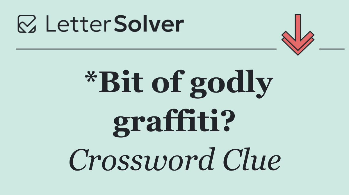 *Bit of godly graffiti?