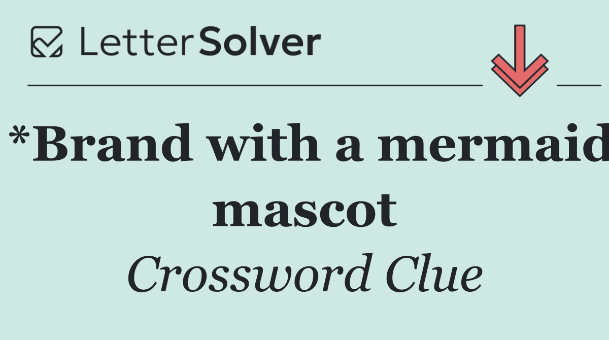 *Brand with a mermaid mascot