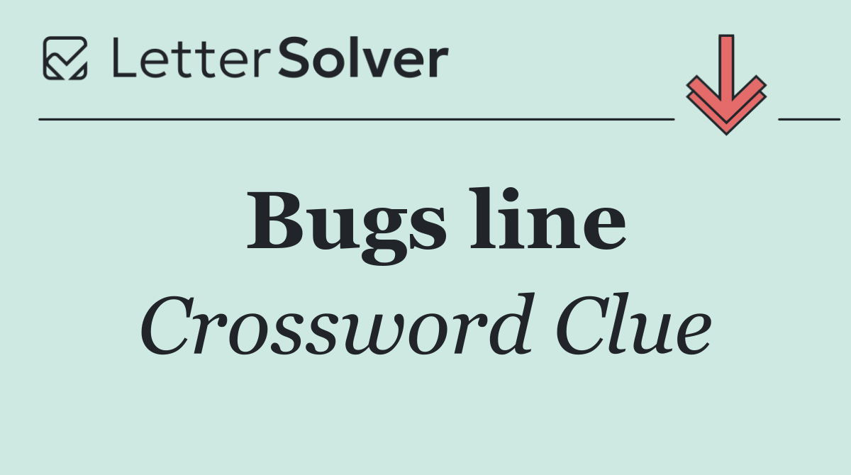 Bugs line