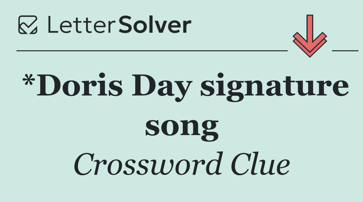 *Doris Day signature song