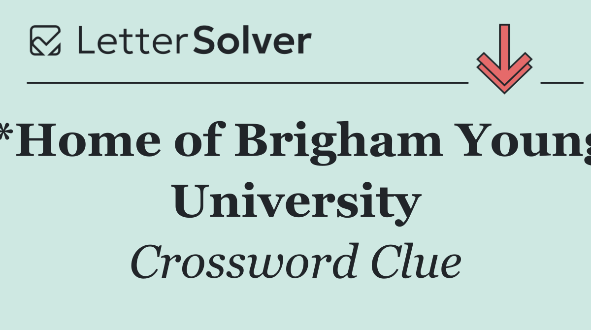 *Home of Brigham Young University