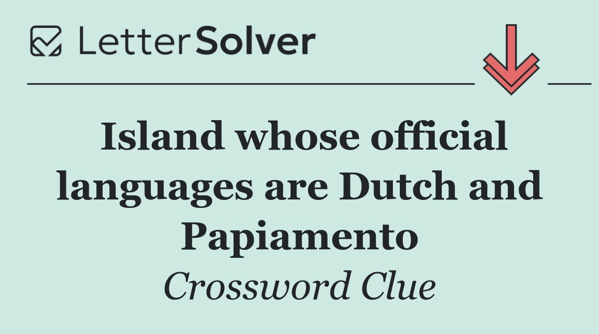 Island whose official languages are Dutch and Papiamento