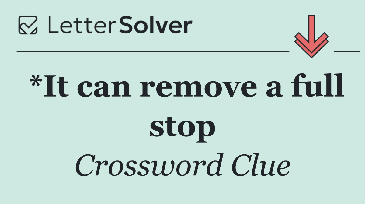 *It can remove a full stop