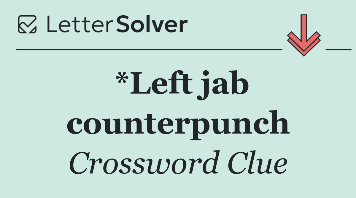 *Left jab counterpunch