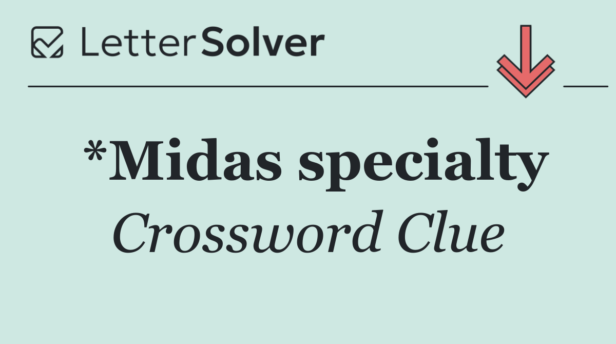 *Midas specialty