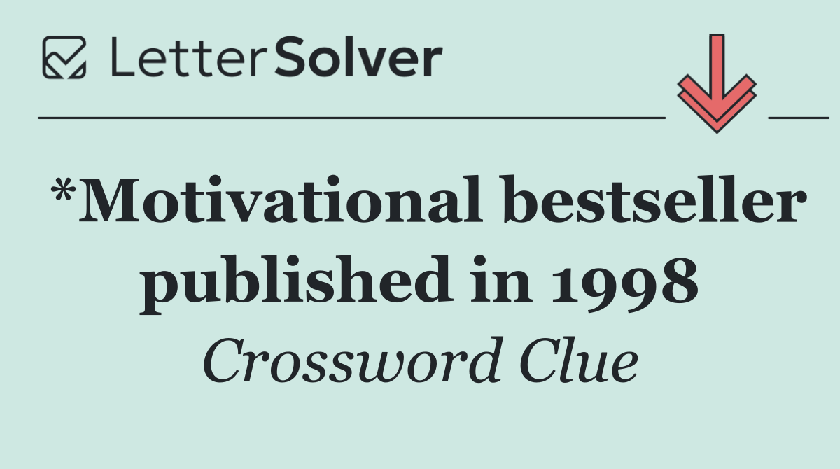 *Motivational bestseller published in 1998