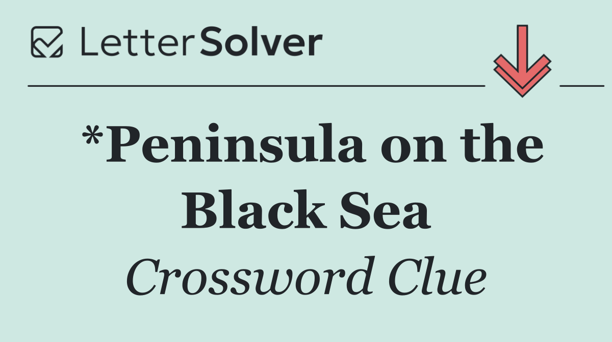 *Peninsula on the Black Sea