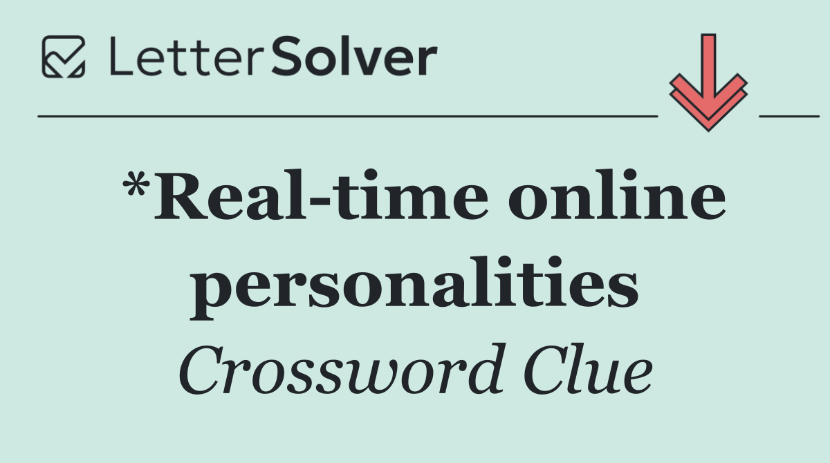 *Real time online personalities