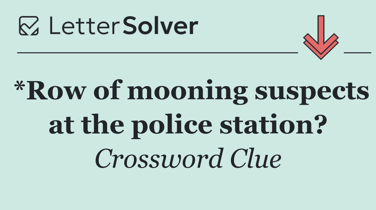 *Row of mooning suspects at the police station?