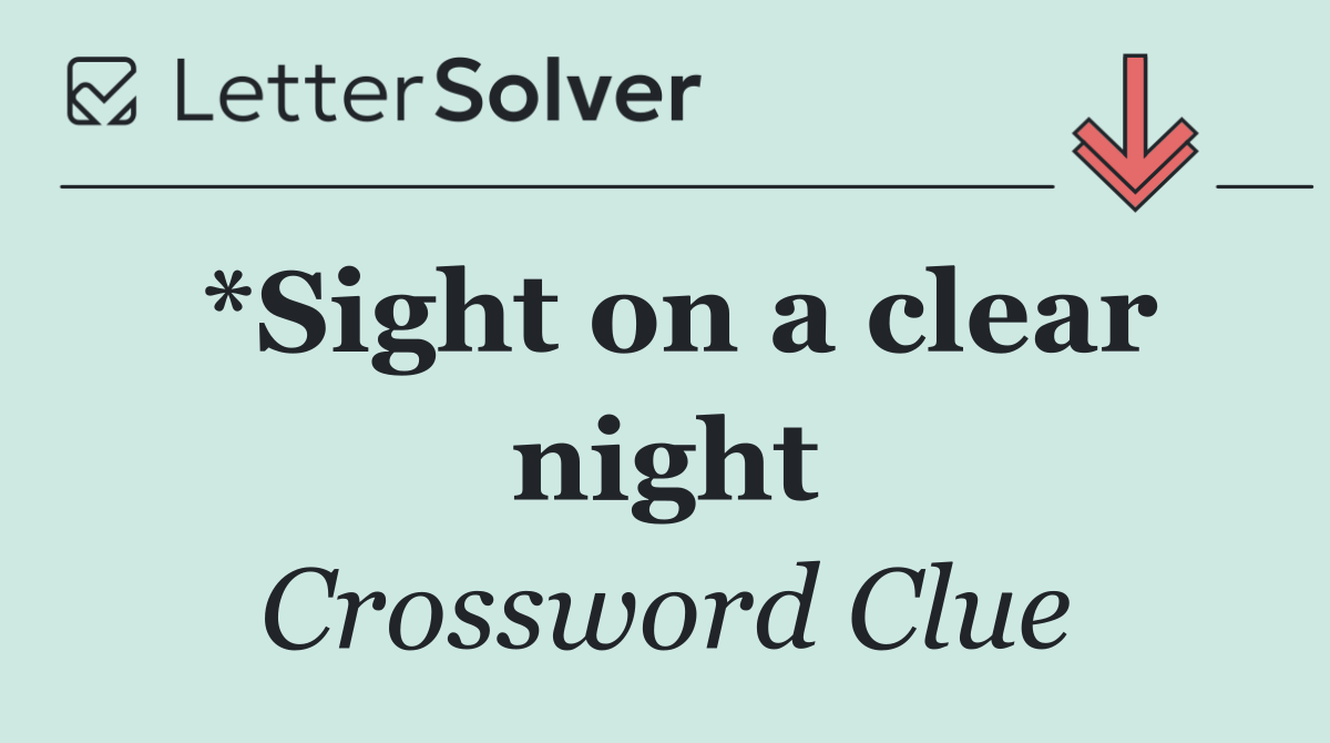*Sight on a clear night