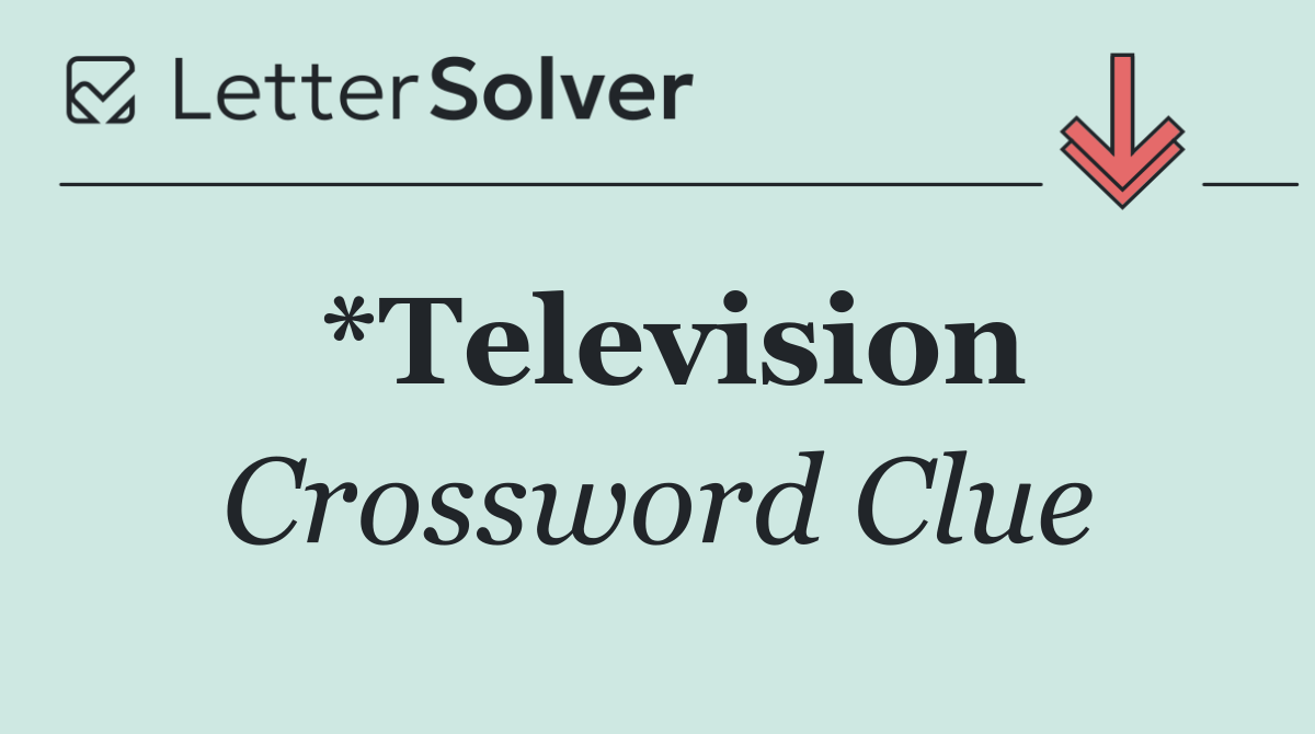 *Television