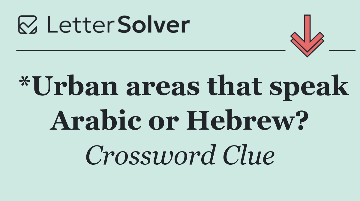 *Urban areas that speak Arabic or Hebrew?