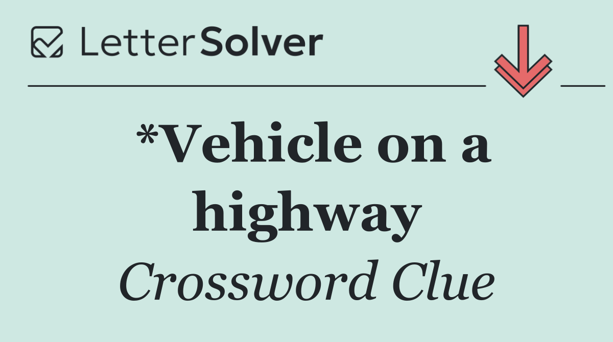 *Vehicle on a highway