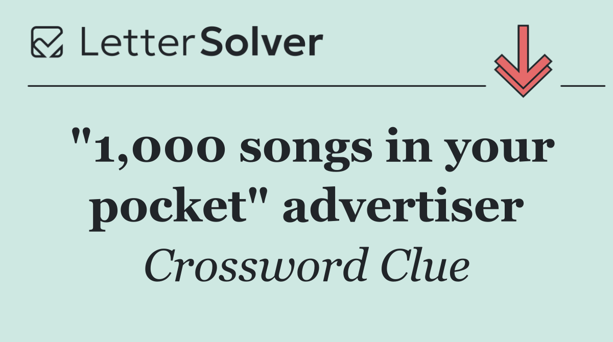 "1,000 songs in your pocket" advertiser