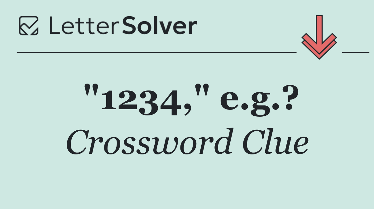 "1234," e.g.?