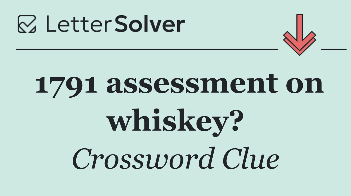 1791 assessment on whiskey?