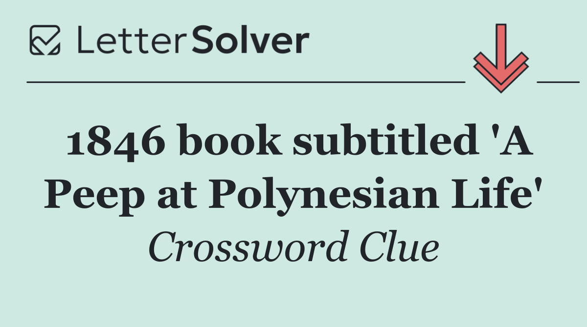 1846 book subtitled 'A Peep at Polynesian Life'