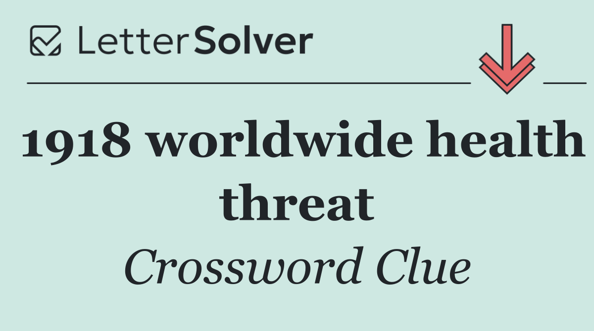 1918 worldwide health threat