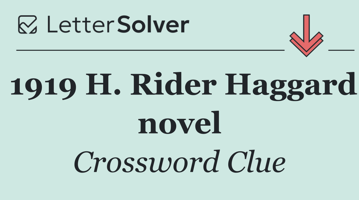 1919 H. Rider Haggard novel