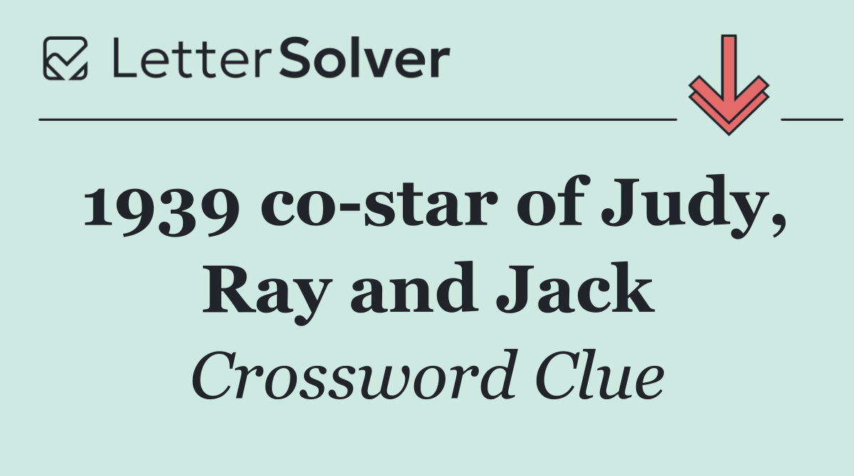 1939 co star of Judy, Ray and Jack