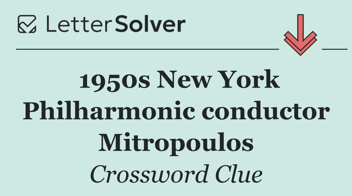 1950s New York Philharmonic conductor Mitropoulos