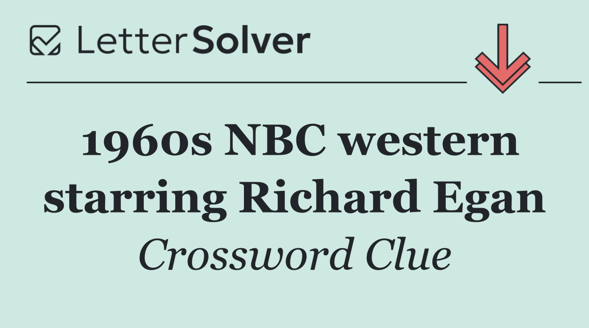 1960s NBC western starring Richard Egan