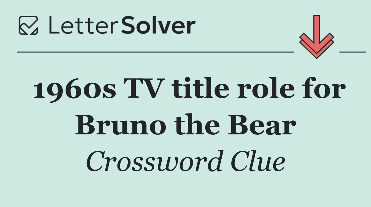 1960s TV title role for Bruno the Bear