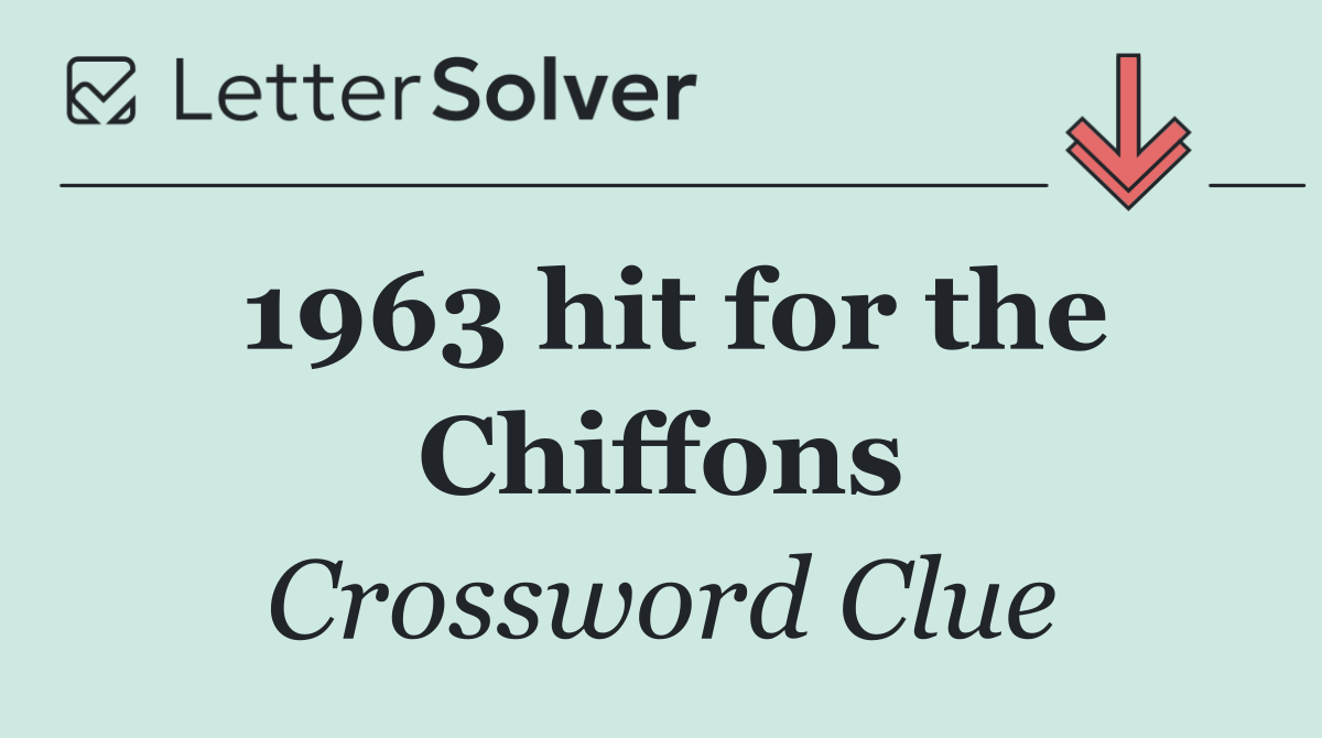 1963 hit for the Chiffons