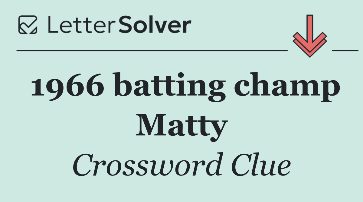 1966 batting champ Matty