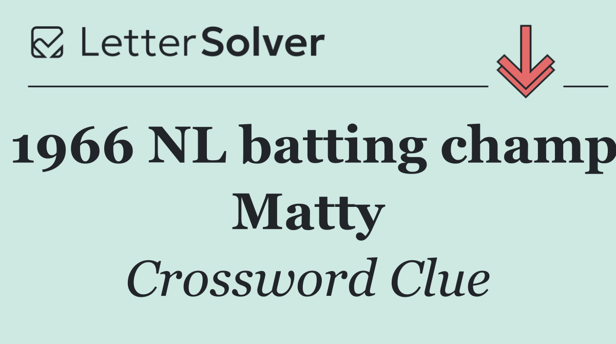 1966 NL batting champ Matty