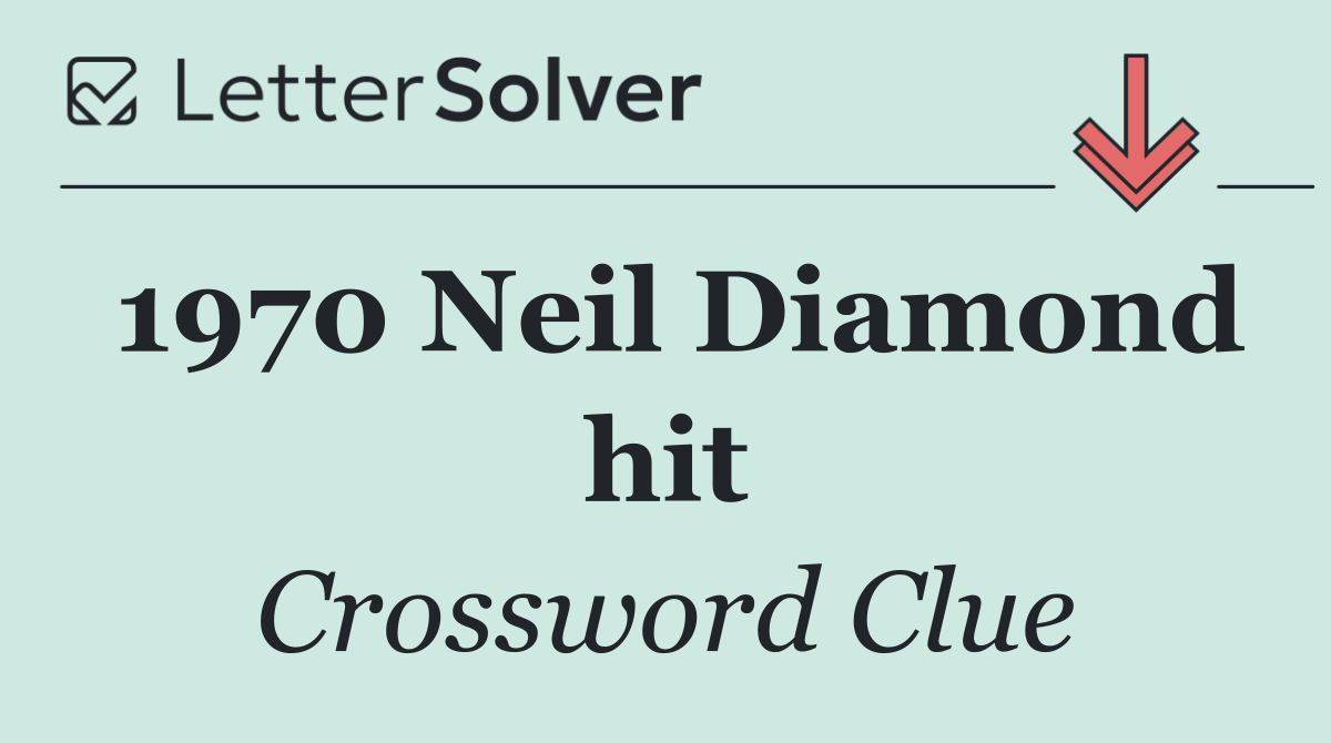 1970 Neil Diamond hit