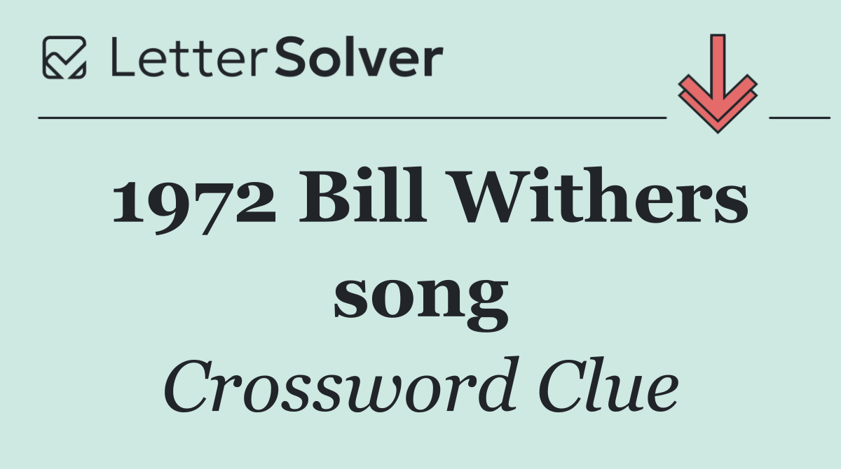 1972 Bill Withers song