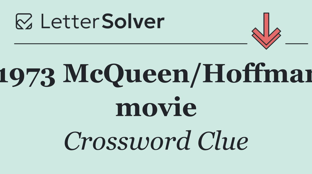 1973 McQueen/Hoffman movie