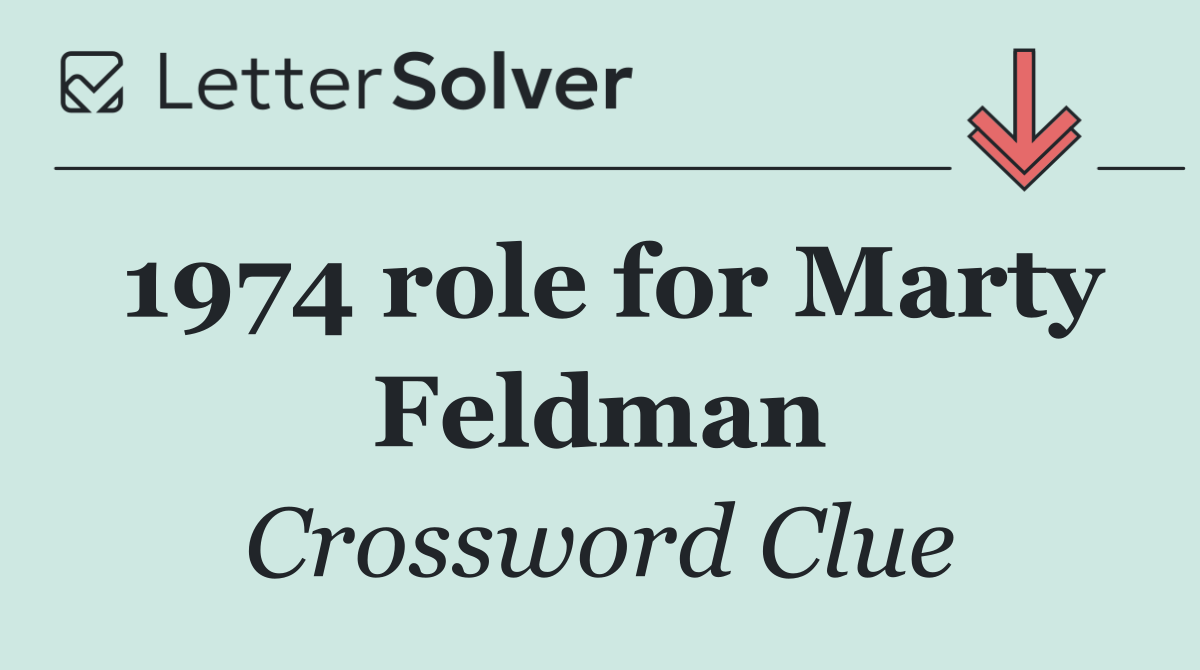 1974 role for Marty Feldman
