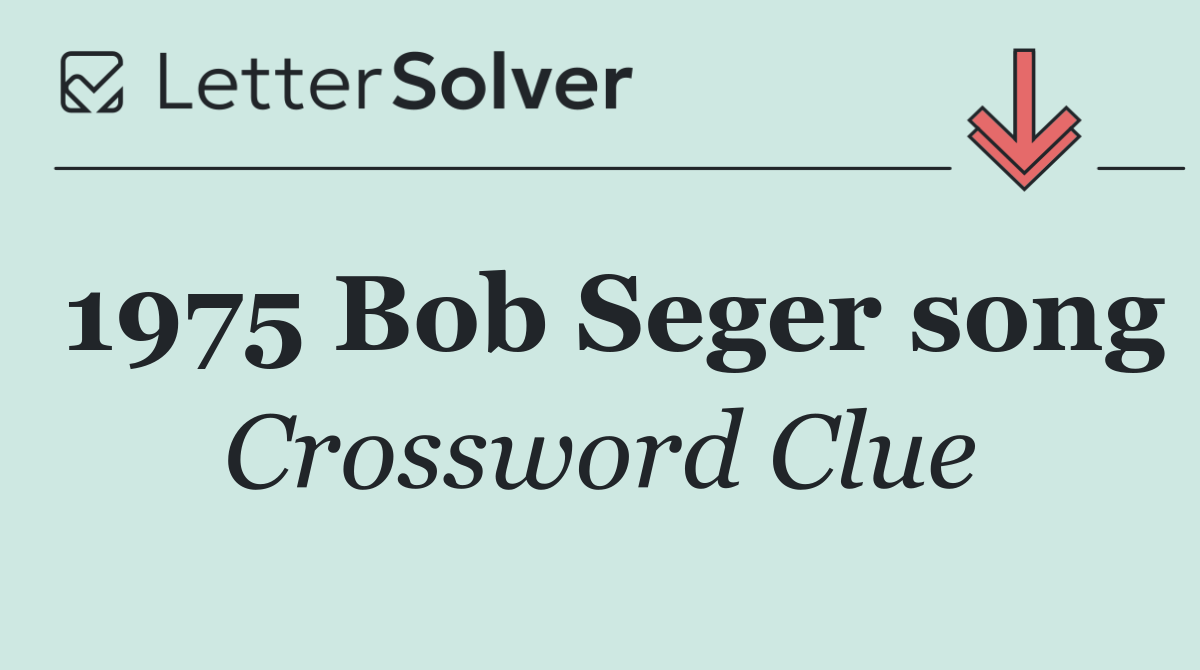 1975 Bob Seger song