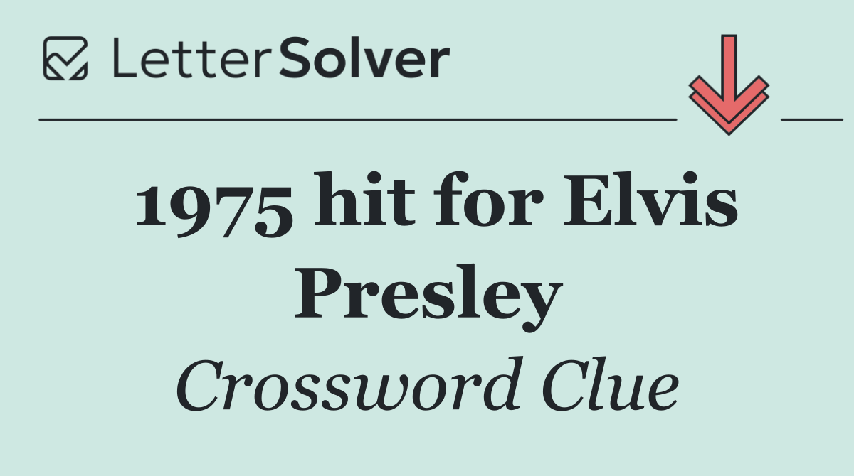1975 hit for Elvis Presley
