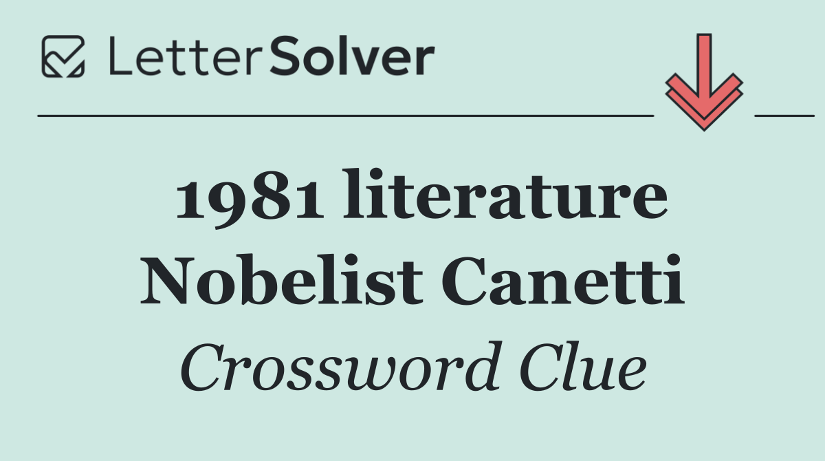 1981 literature Nobelist Canetti