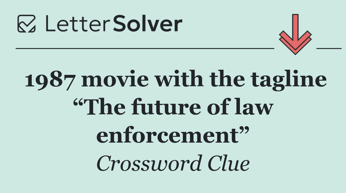 1987 movie with the tagline “The future of law enforcement”