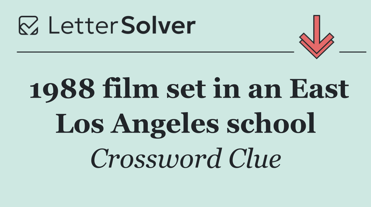 1988 film set in an East Los Angeles school