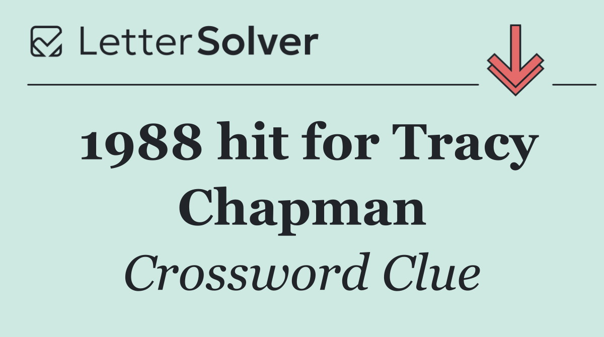 1988 hit for Tracy Chapman